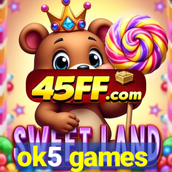 ok5 games